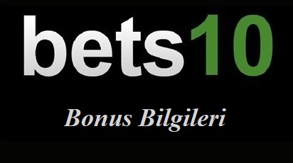 Bets10 Bonus Bilgileri