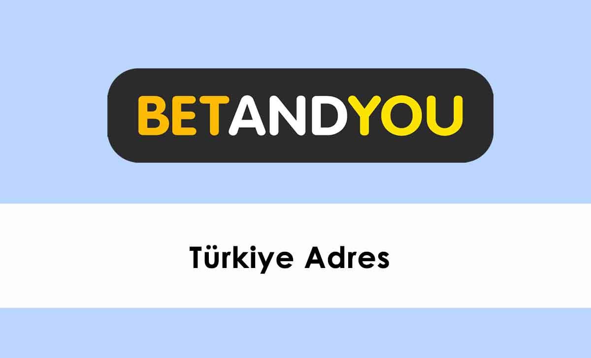 BetandYou Türkiye Adres