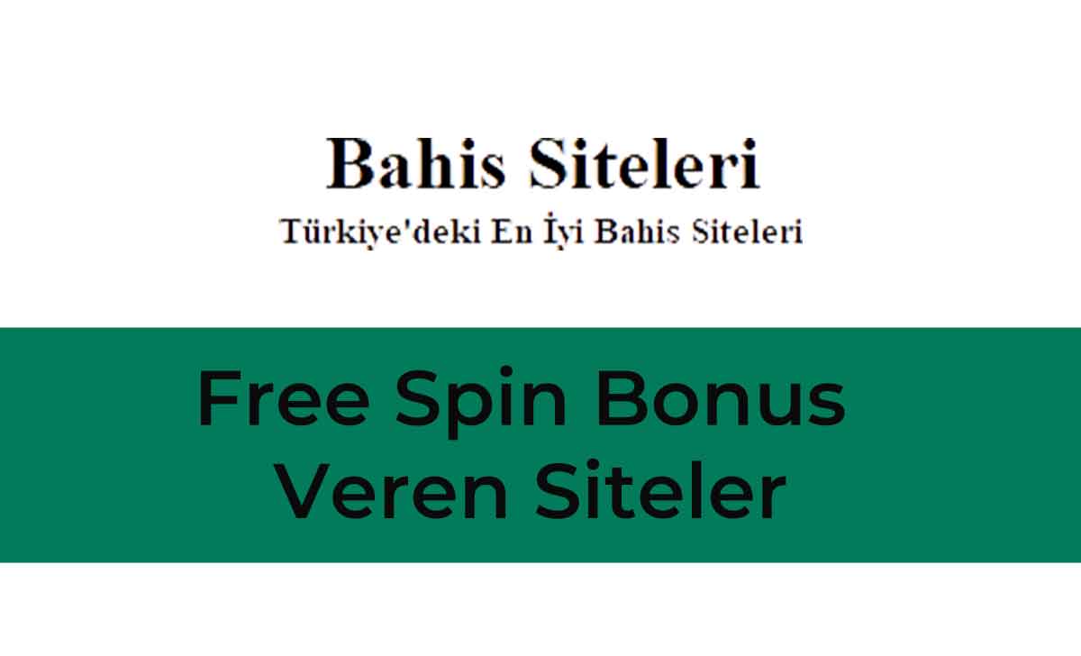 Free Spin Bonus Veren Siteler