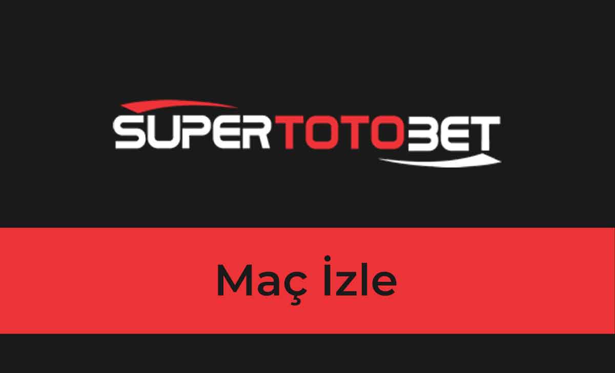 Süpertotobet Maç İzle