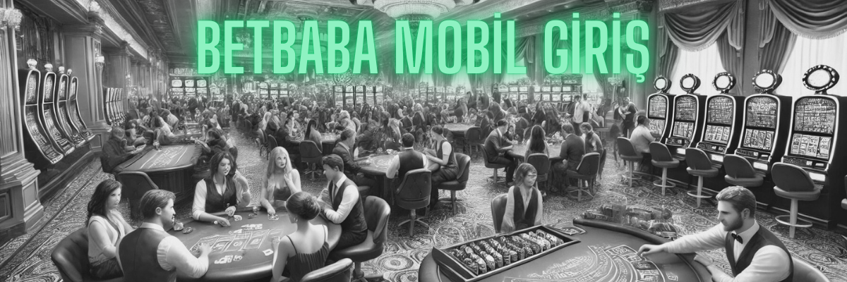 Betbaba Mobil Giriş