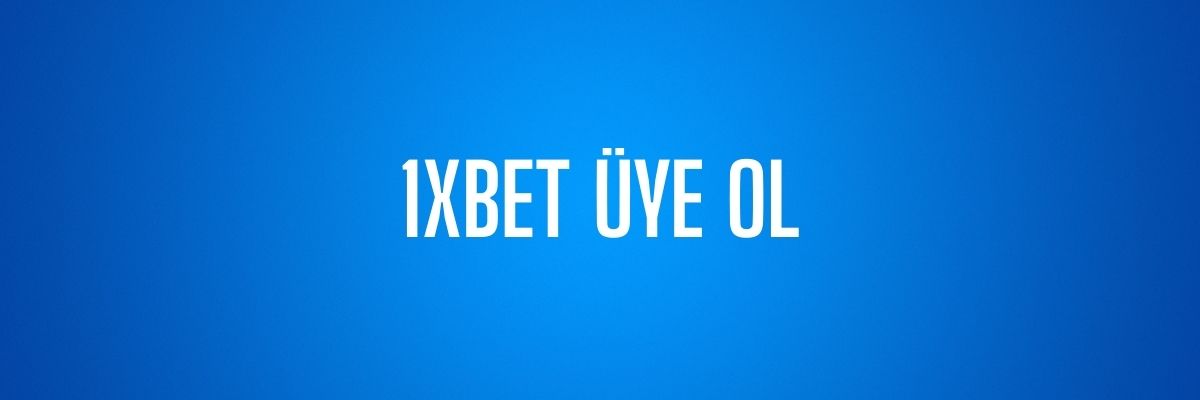 1xBet Üye Ol